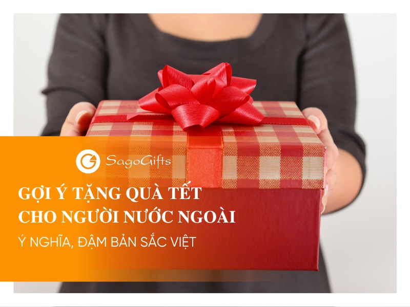 tang-qua-tet-cho-nguoi-nuoc-ngoai